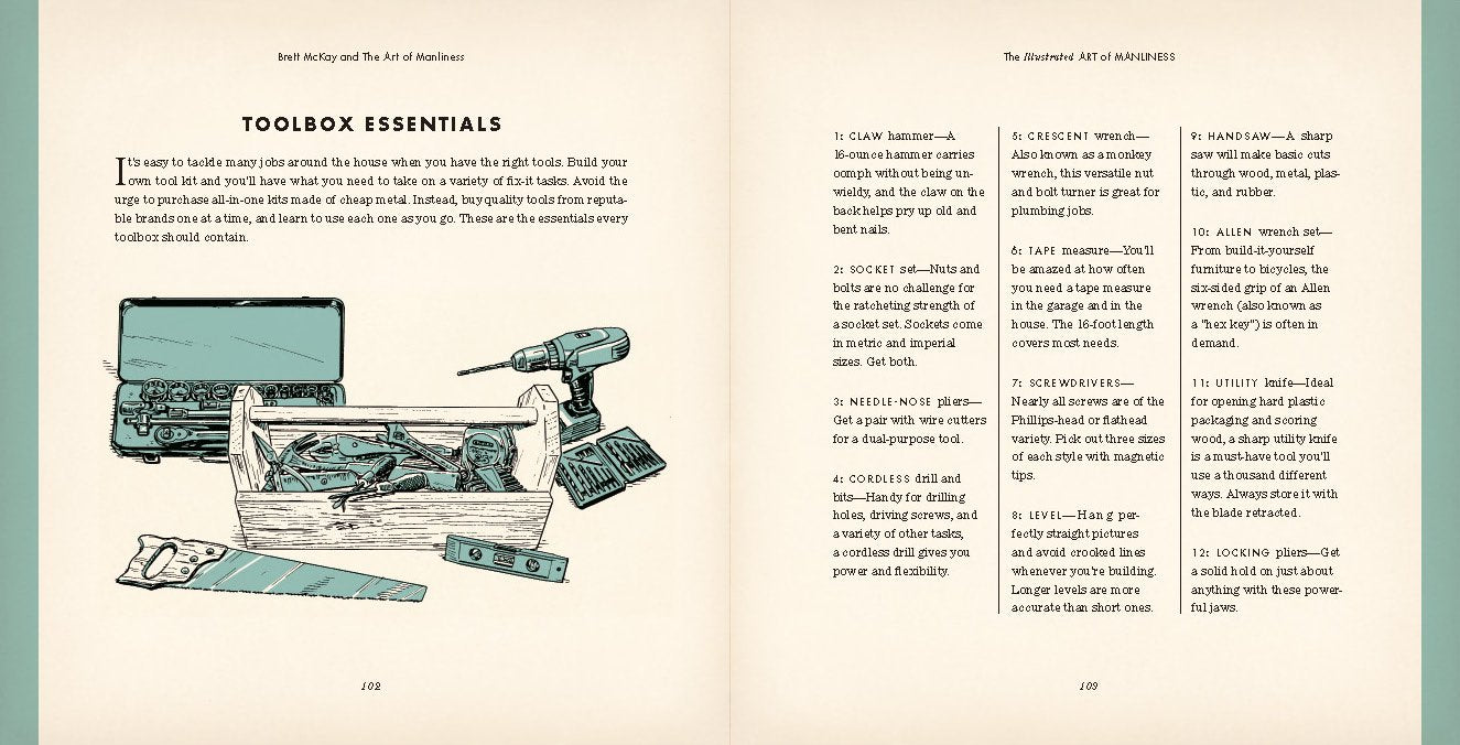 The Illustrated Art of Manliness: The Essential How-To Guide: Survival, Chivalry, Self-Defense, Style, Car Repair, And More!