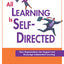 All Learning Is Self-Directed