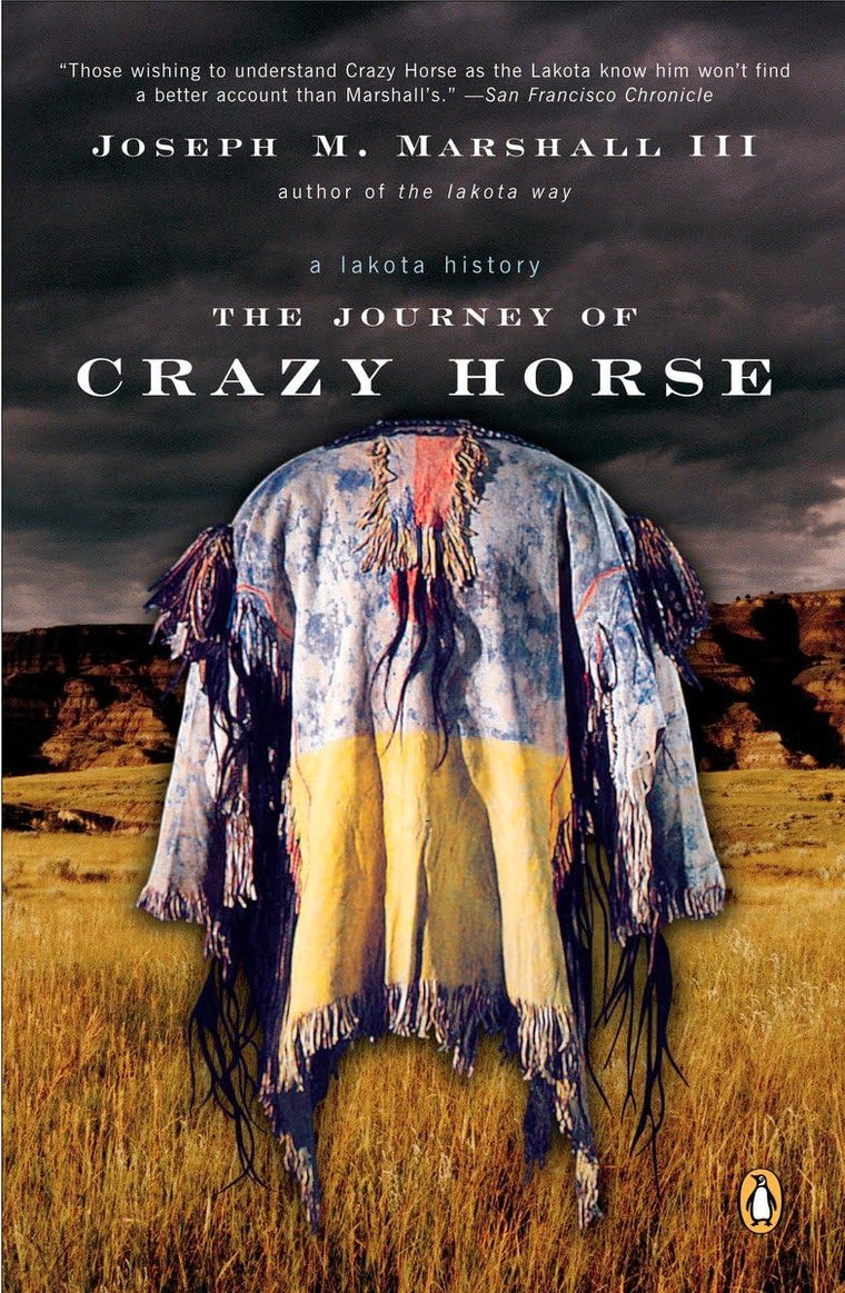 The Journey of Crazy Horse: A Lakota History by Marshall III
