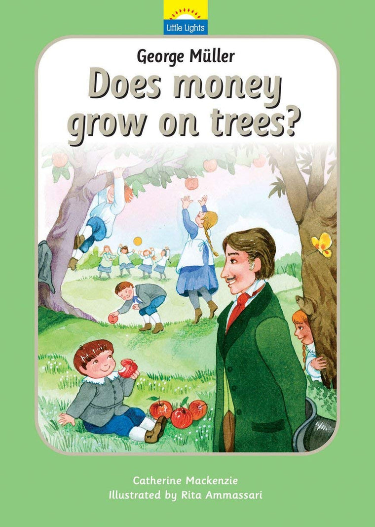 George Mller: Does money grow on trees? (Little Lights)
