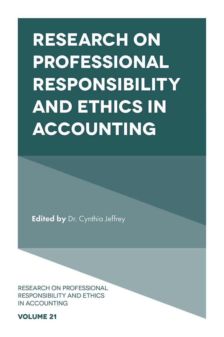 Research on Professional Responsibility and Ethics in Accounting (Research on Professional Responsibility and Ethics in Accounting, 21)
