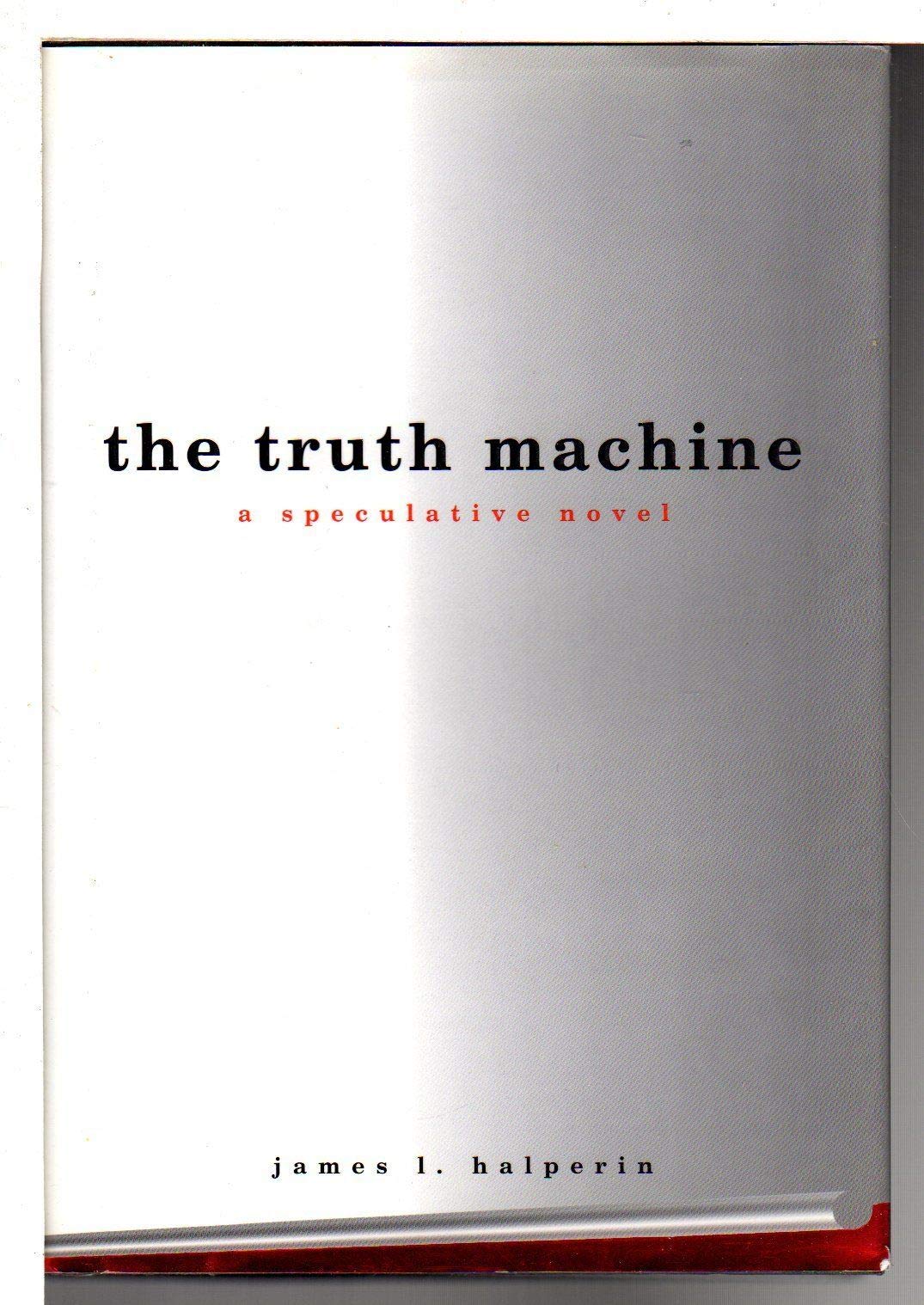The Truth Machine: A Speculative Novel