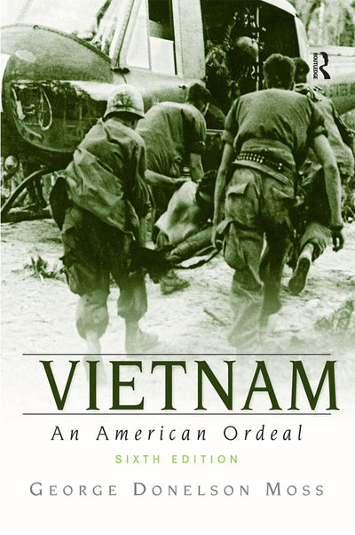 Vietnam: An American Ordeal (6th Edition)