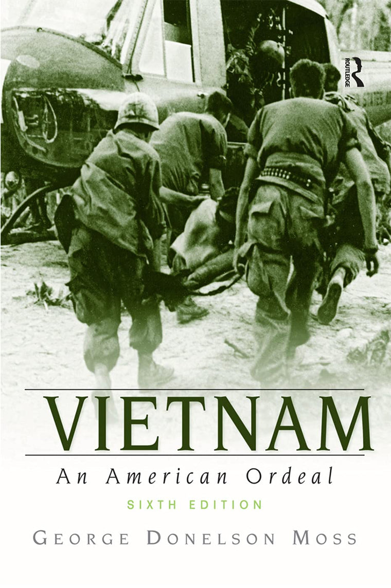 Vietnam: An American Ordeal (6th Edition)
