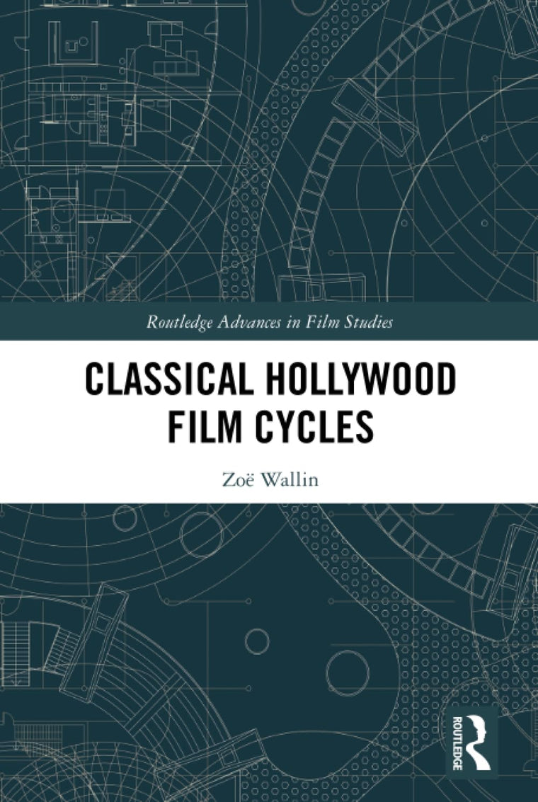 Classical Hollywood Film Cycles (Routledge Advances in Film Studies)