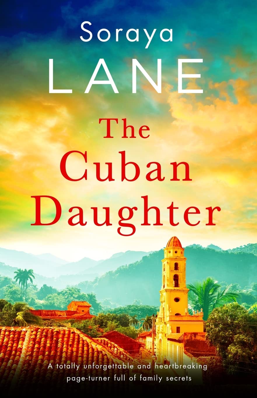 The Cuban Daughter: A totally unforgettable and heartbreaking page-turner full of family secrets (The Lost Daughters)