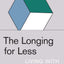 The Longing for Less: Living with Minimalism