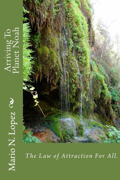 Arriving To Planet Noah: The Law of Attraction For All