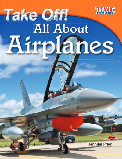 Take Off! All About Airplanes - Easy-to-Read Fact-Filled Airplane Book for Children Who Love Learning About Aviation