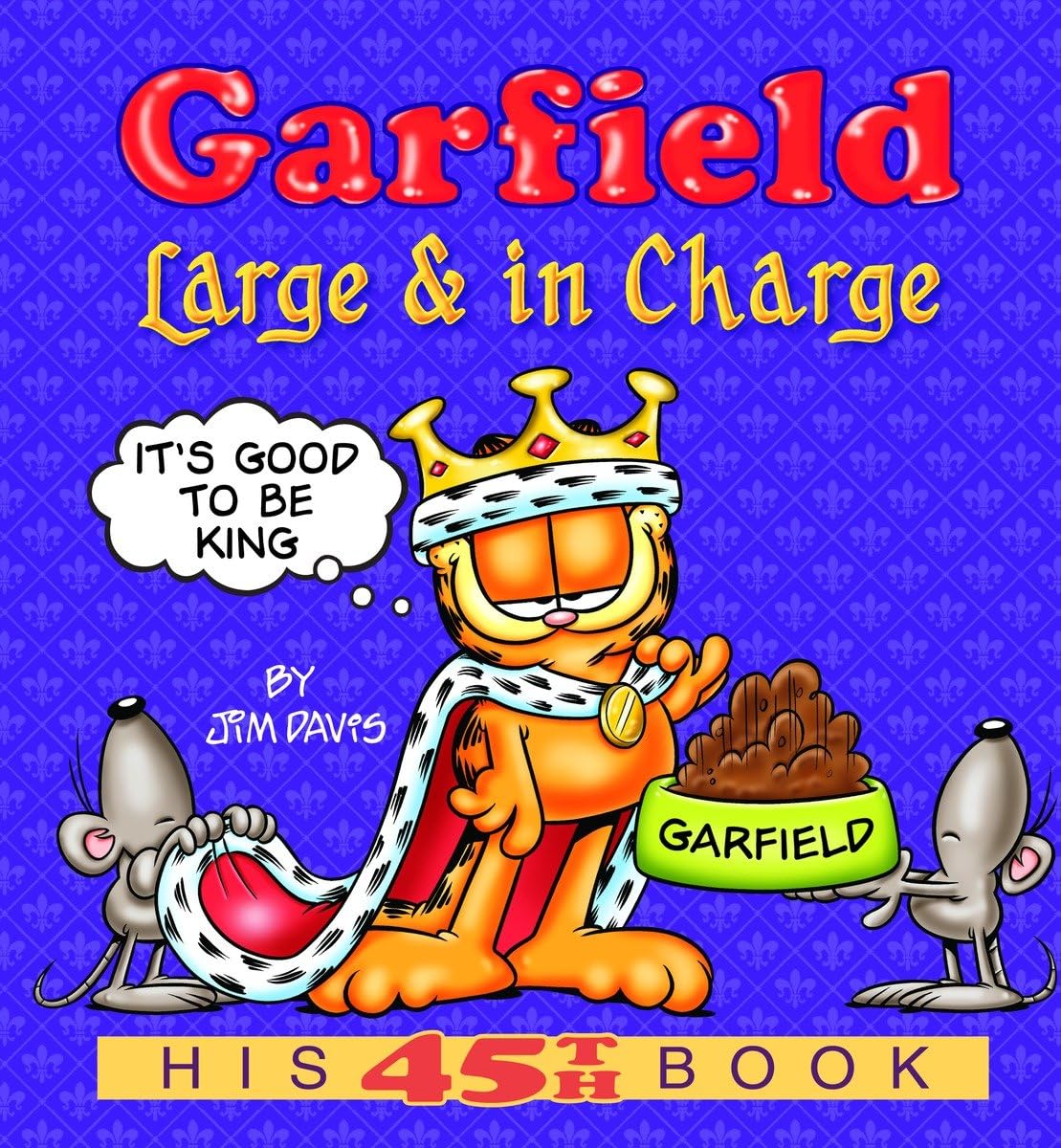 Garfield Large & in Charge: His 45th Book