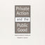 Private Action and the Public Good