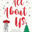All About Us: The magical, romantic and heartwarming love story youll want to escape with this Christmas 2023