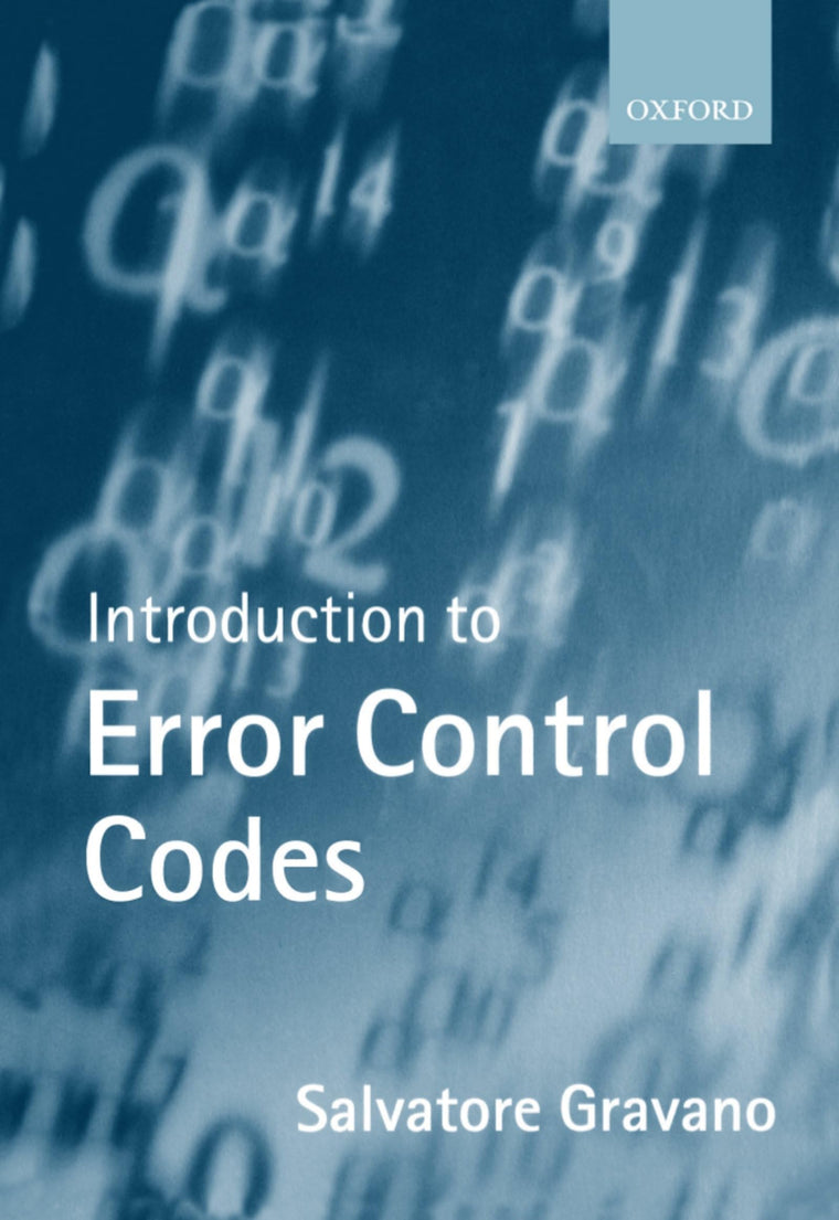 Introduction to Error Control Codes (Textbooks in Electrical and Electronic Engineering)