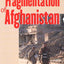 The Fragmentation of Afghanistan: State Formation and Collapse in the International System, Second Edition