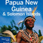 Papua, New Guinea & Solomon Islands (Lonely Planet Travel Guide)