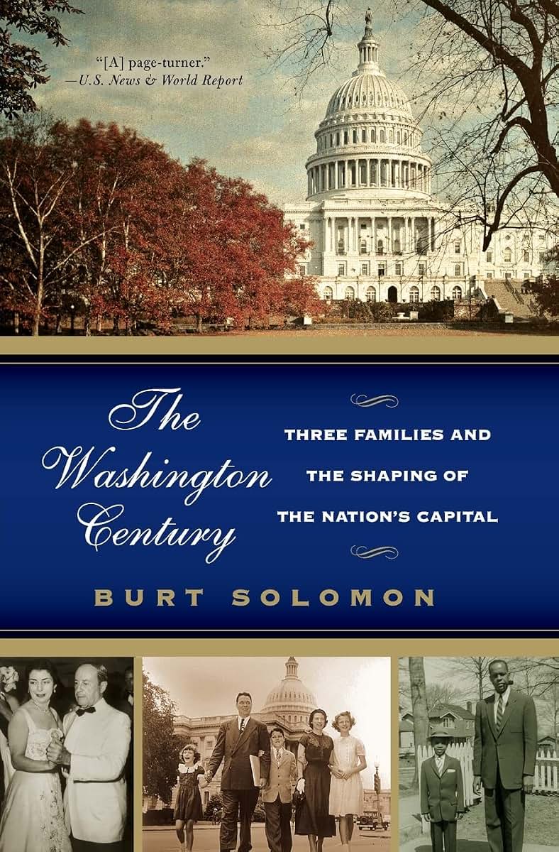 The Washington Century: Three Families and the Shaping of the Nation's Capital
