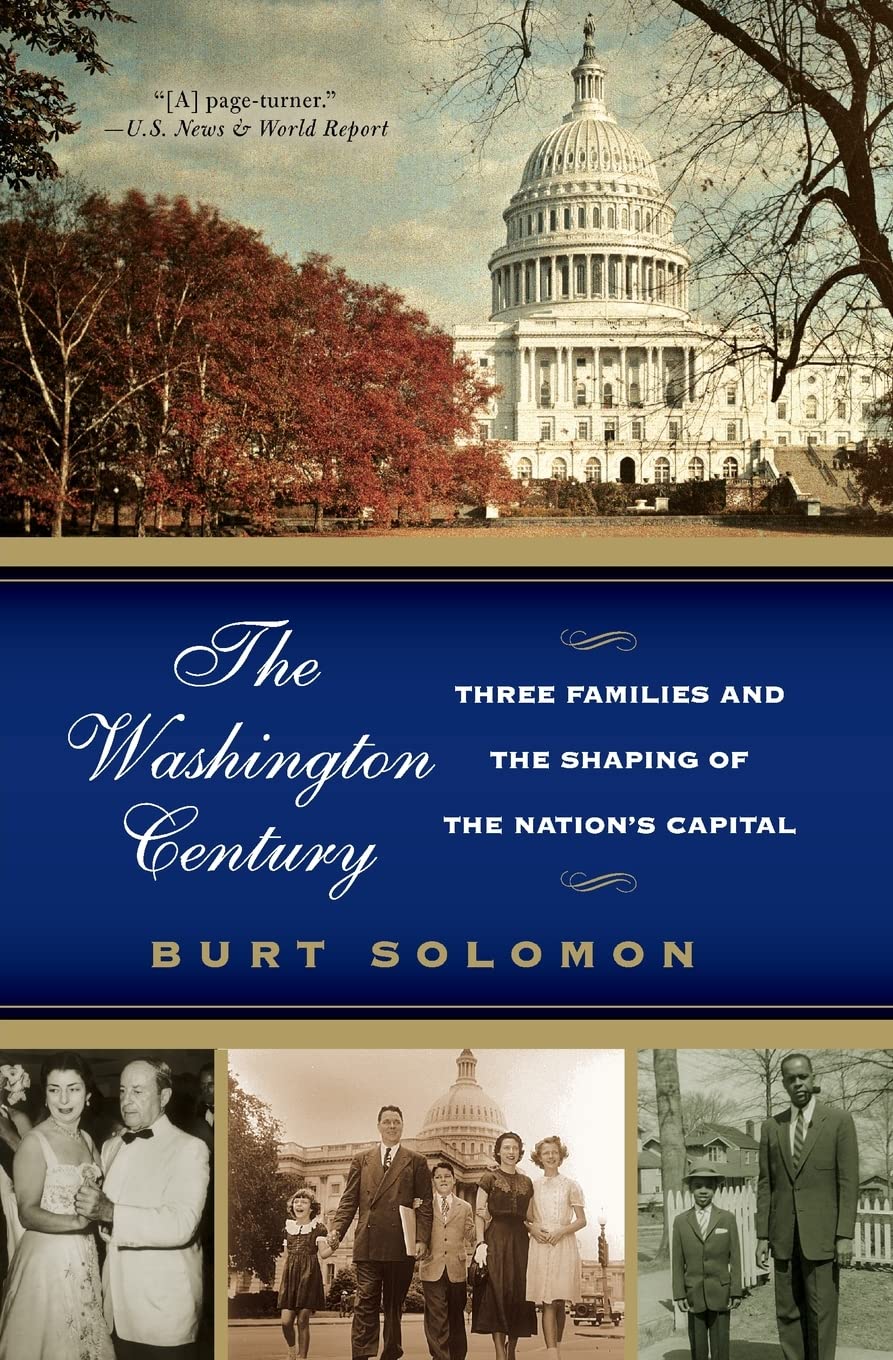 The Washington Century: Three Families and the Shaping of the Nation's Capital