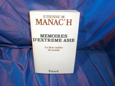 Mémoires d'Extrme Asie: La face cachée du monde