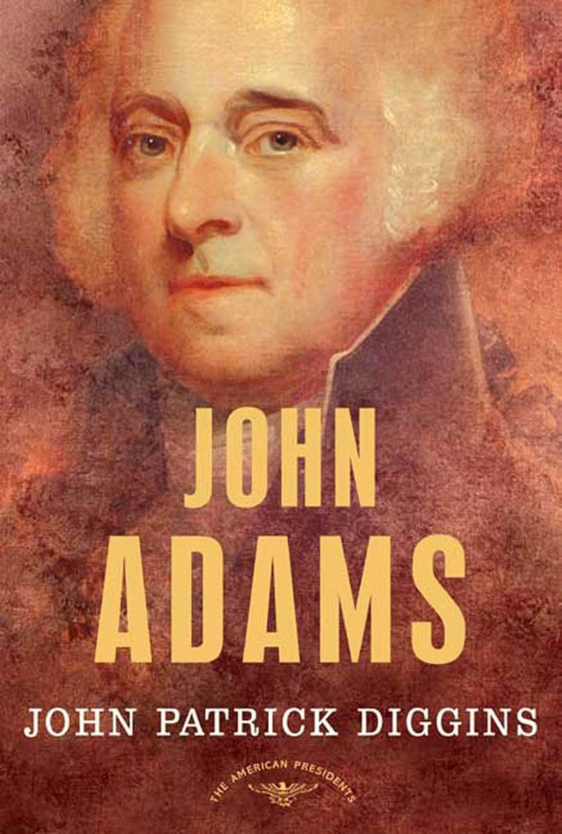 John Adams (The American Presidents Series, No. 2)