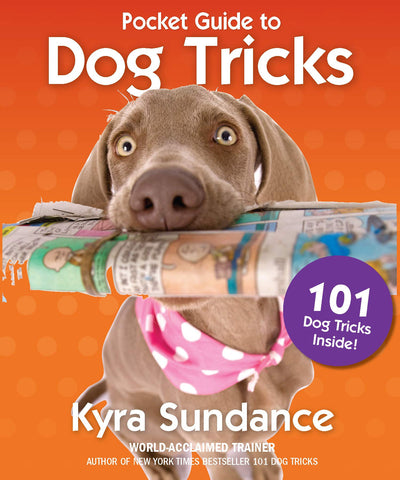 The Pocket Guide to Dog Tricks: 101 Activities to Engage, Challenge, and Bond with Your Dog (Volume 7) (Dog Tricks and Training, 7)