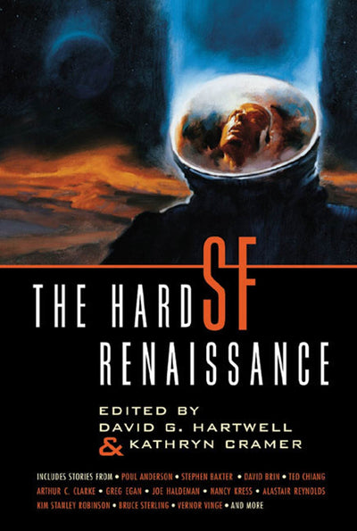 The Hard SF Renaissance: An Anthology by David G. Hartwell
