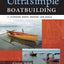 Ultrasimple Boat Building: 17 Plywood Boats Anyone Can Build