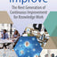 Improve: The Next Generation of Continuous Improvement for Knowledge Work