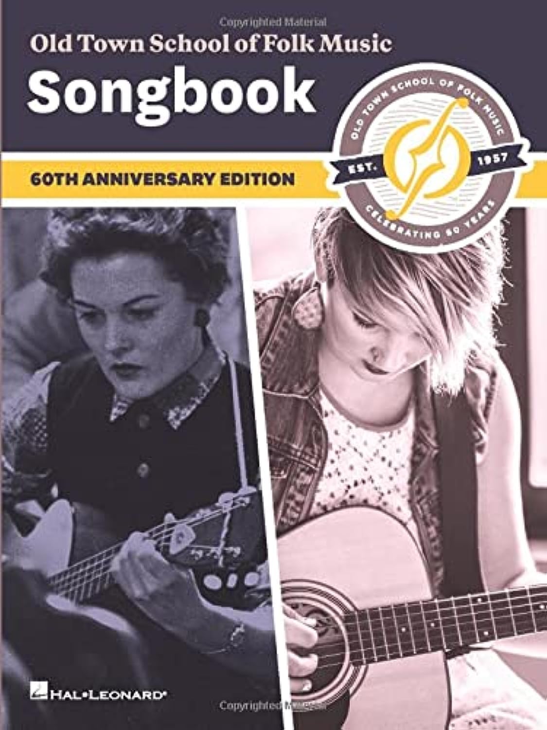 Old Town School of Folk Music Songbook - 60th Anniversary Edition  Folk Sheet Music Collection for All Instruments  Melody, Lyrics and Chords for Traditional and Contemporary Songs