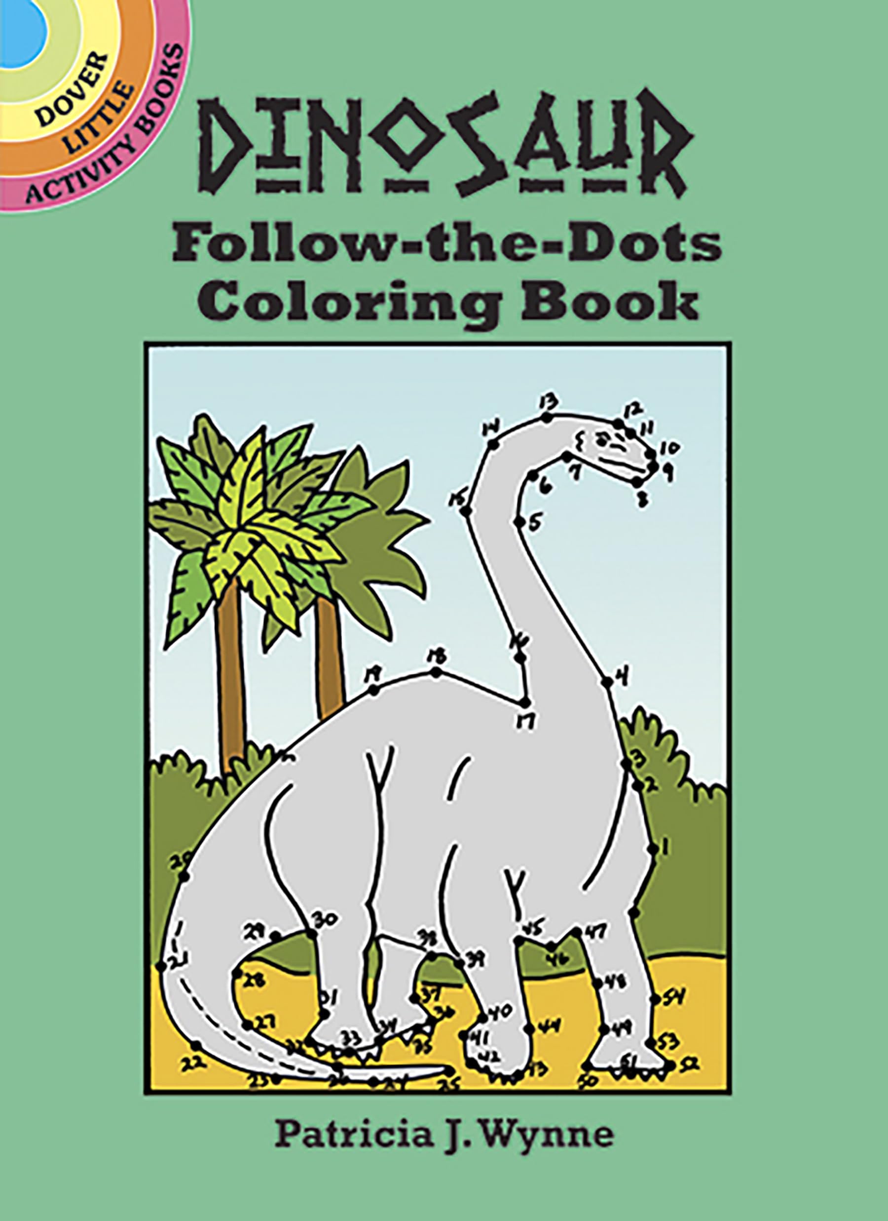 Dinosaur Follow-the-Dots Coloring Book (Dover Little Activity Books: Dinosaurs)