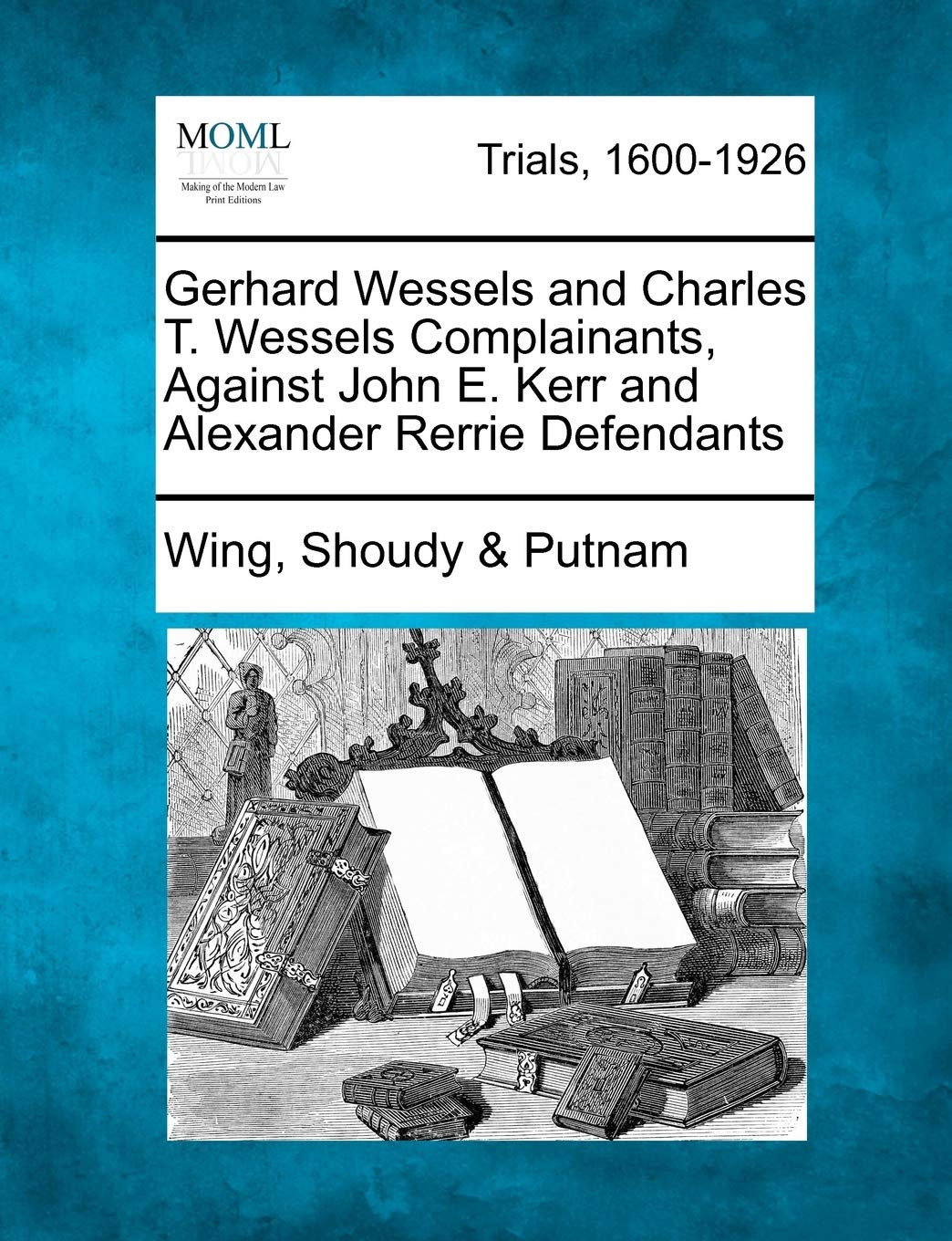 Gerhard Wessels and Charles T. Wessels Complainants, Against John E. Kerr and Alexander Rerrie Defendants
