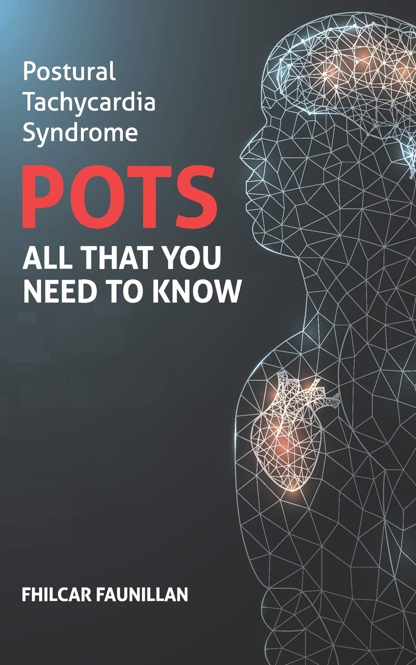 Postural Tachycardia Syndrome (POTS): All That You Need to Know