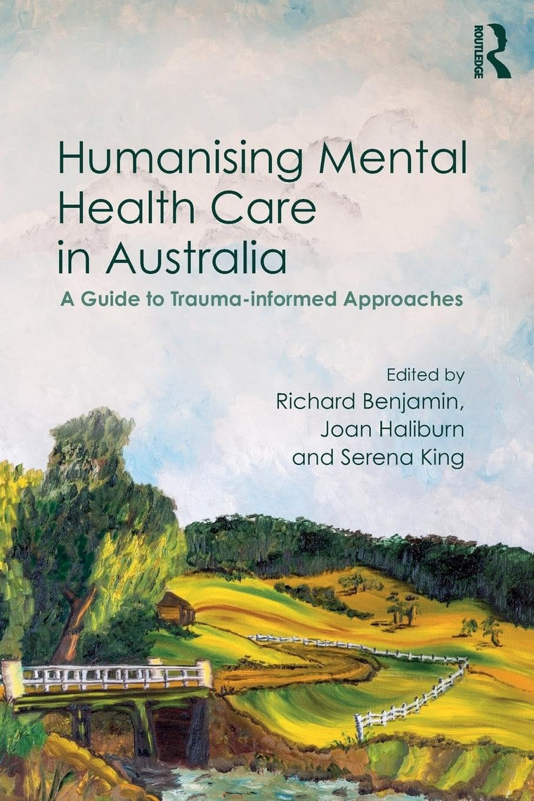 Humanising Mental Health Care in Australia: A Guide to Trauma-informed Approaches