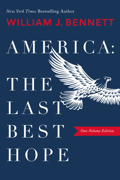 America-The Last Best Hope (One-Volume Edition): Explore the Discovery of the New World, the Revolutionary War, the Civil War, World War I, the Great ... more. (America: The Last Best Hope Series)