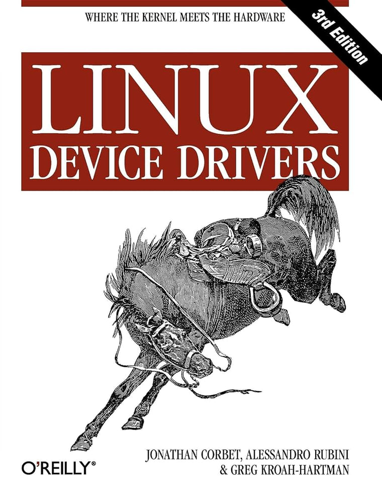 Linux Device Drivers: Where the Kernel Meets the Hardware by