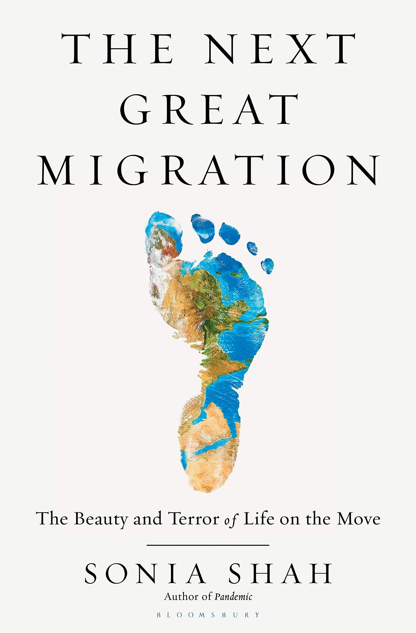 The Next Great Migration: The Beauty and Terror of Life on t