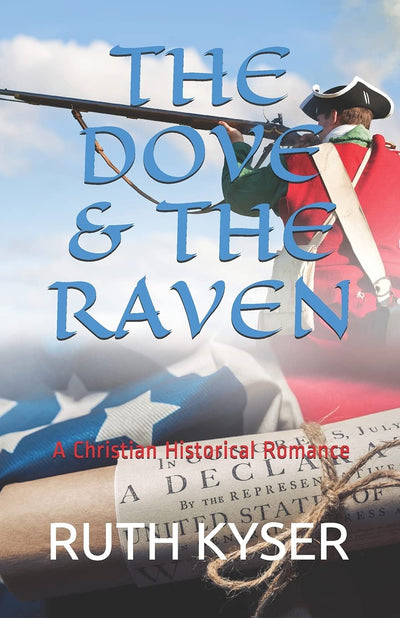 The Dove and The Raven: The Dove and The Raven - A Christian Historial Romance