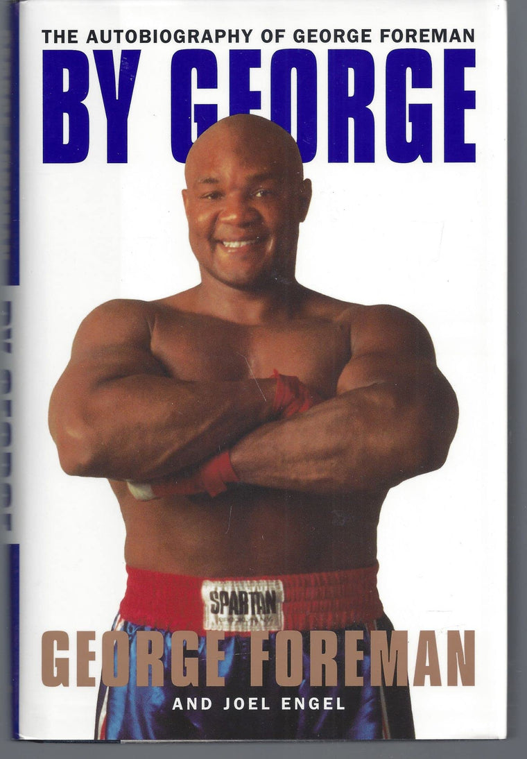 By George:: The Autobiography of George Foreman