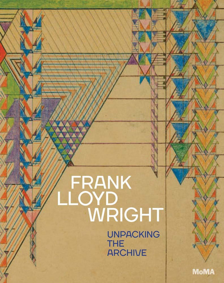 Frank Lloyd Wright: Unpacking the Archive