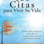 365 Citas para Vivir Su Vida: Palabras Sabias, Poderosas, Inspiradoras y Transformadoras de Vida para Iluminar Sus Días (Domine Su Mente, Transforme Su Vida) (Spanish Edition)