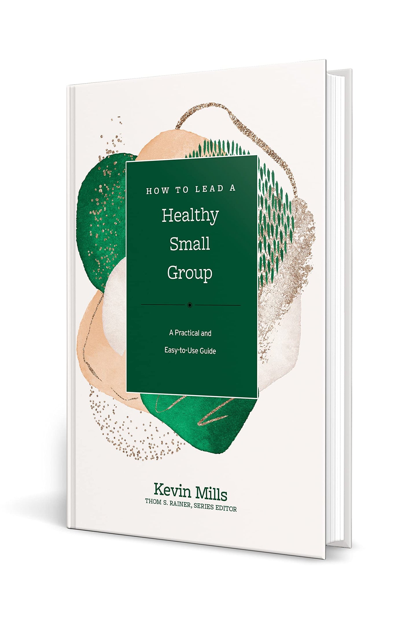 How to Lead a Healthy Small Group: A Practical and Easy-to-Use Guide (Church Answers Resources)