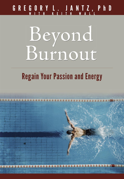 Beyond Burnout: Regain Your Passion and Energy (Hope and Healing)