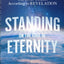 Standing on the Edge of Eternity: The End Times According to Revelation