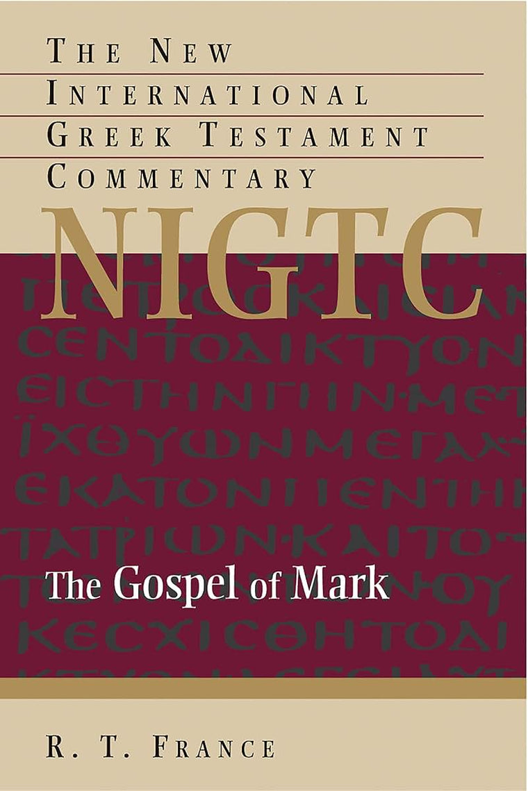 The Gospel of Mark (New International Greek Testament Commentary (NIGTC))