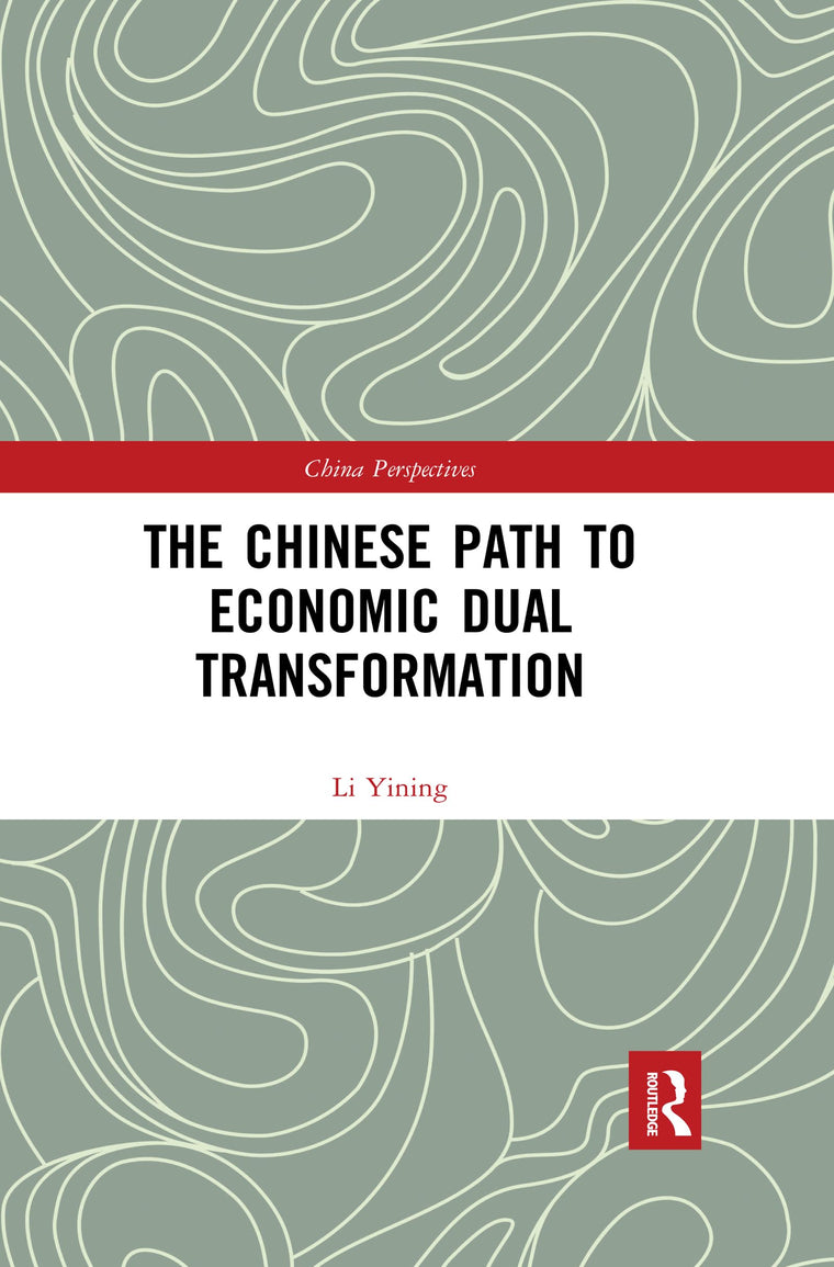 The Chinese Path to Economic Dual Transformation (China Perspectives)