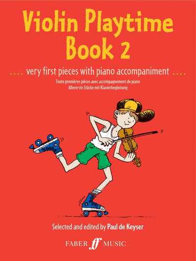Violin Playtime, Bk 2: Very First Pieces with Piano Accompaniment (Faber Edition, Bk 2)