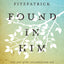 Found in Him: The Joy of the Incarnation and Our Union with Christ