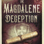 The Magdalene Deception (The Magdalene Chronicles)