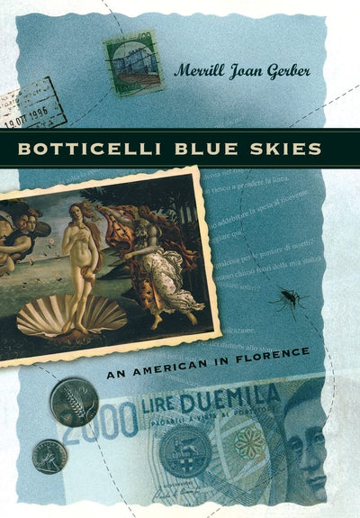 Botticelli Blue Skies: An American in Florence
