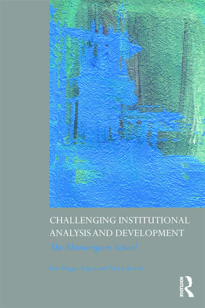 Challenging Institutional Analysis and Development: The Bloomington School