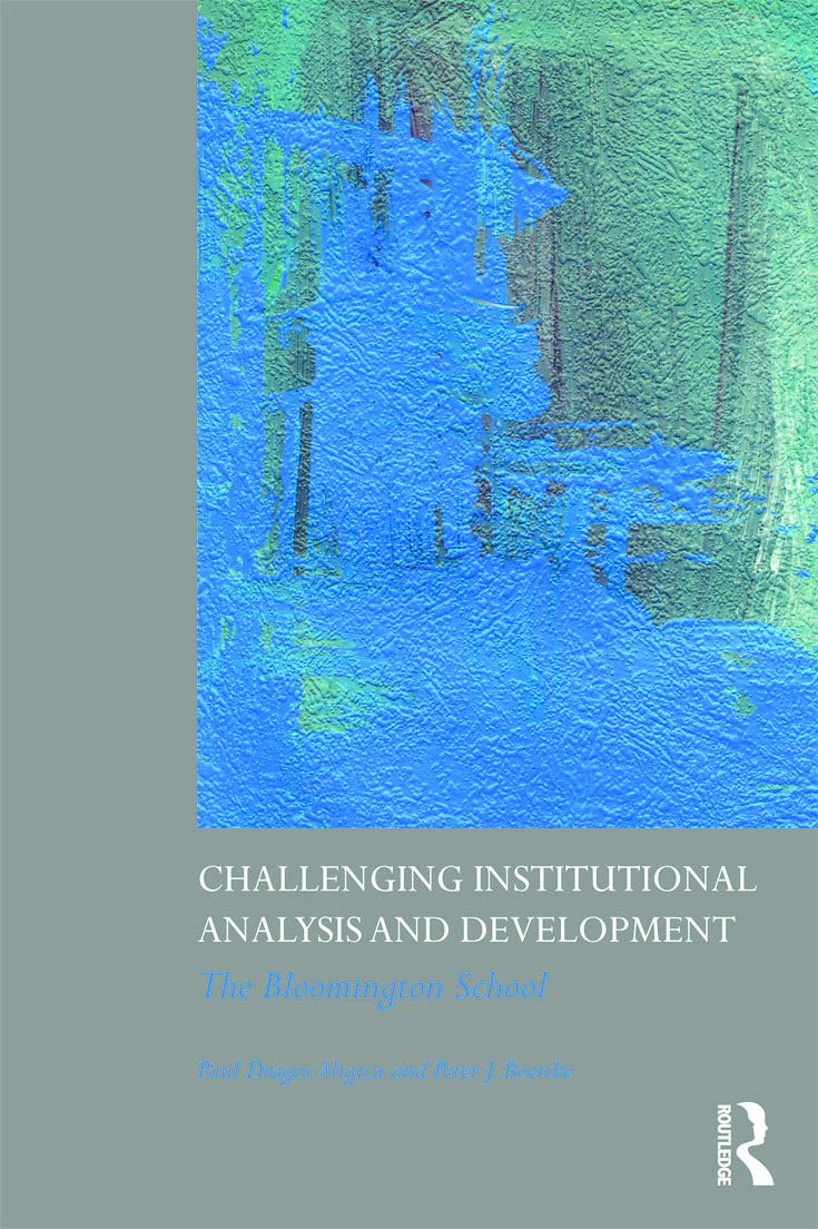 Challenging Institutional Analysis and Development: The Bloomington School